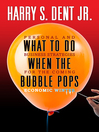Imagen de portada para What to Do When the Bubble Pops